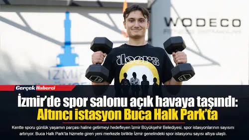 İzmir’de spor salonu açık havaya taşındı: Altıncı istasyon Buca Halk Park’ta