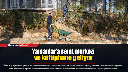 Yamanlar’a semt merkezi ve kütüphane geliyor