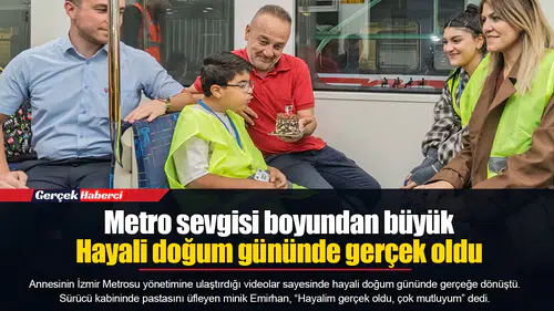 Metro sevgisi boyundan büyük...  Hayali doğum gününde gerçek oldu