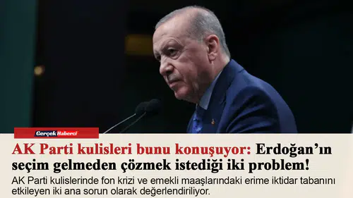 AK Parti kulisleri bunu konuşuyor: Erdoğan’ın seçim gelmeden çözmek istediği iki problem!