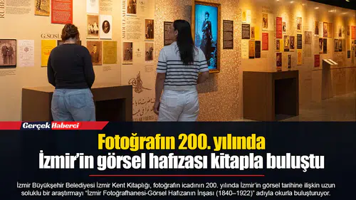 Fotoğrafın 200. yılında İzmir’in görsel hafızası kitapla buluştu