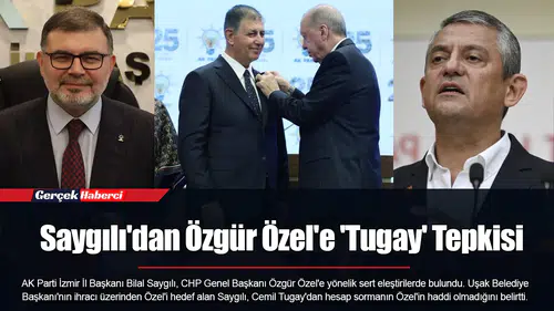 Saygılı'dan Özgür Özel'e 'Tugay' Tepkisi
