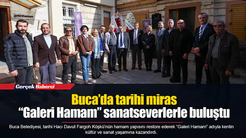 Buca’da tarihi miras “Galeri Hamam” sanatseverlerle buluştu