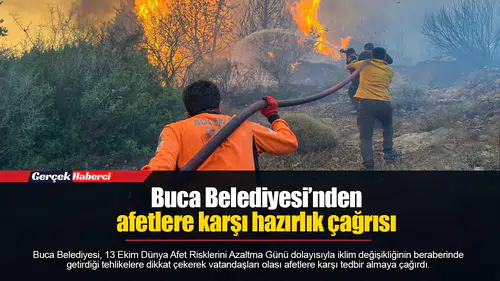 Buca Belediyesi’nden afetlere karşı hazırlık çağrısı