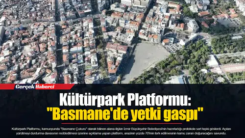 Kültürpark Platformu: "Basmane'de yetki gaspı"