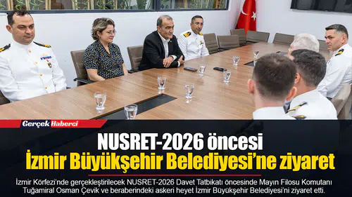 NUSRET-2026 öncesi İzmir Büyükşehir Belediyesi’ne ziyaret