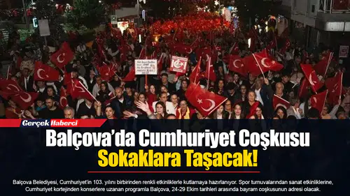 Balçova’da Cumhuriyet Coşkusu Sokaklara Taşacak!