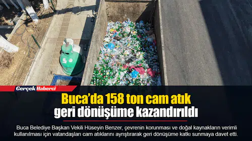 Buca’da 158 ton cam atık geri dönüşüme kazandırıldı