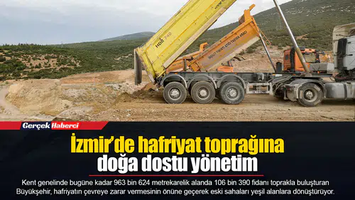 İzmir’de hafriyat toprağına doğa dostu yönetim