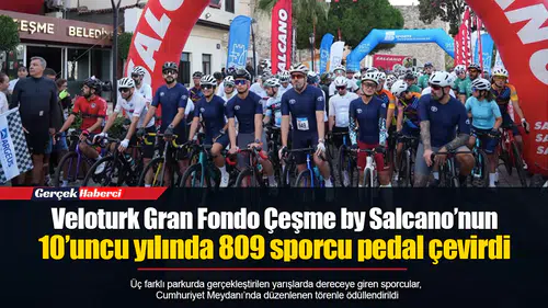 Veloturk Gran Fondo Çeşme by Salcano’nun 10’uncu yılında 809 sporcu pedal çevirdi