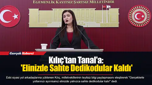 Kılıç'tan Tanal'a: 'Elinizde Sahte Dedikodular Kaldı'