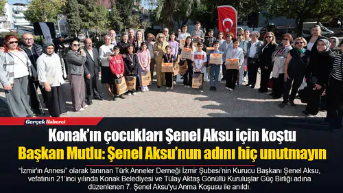 Başkan Mutlu: Şenel Aksu’nun adını hiç unutmayın