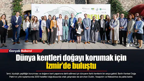 Dünya kentleri doğayı korumak için İzmir’de buluştu