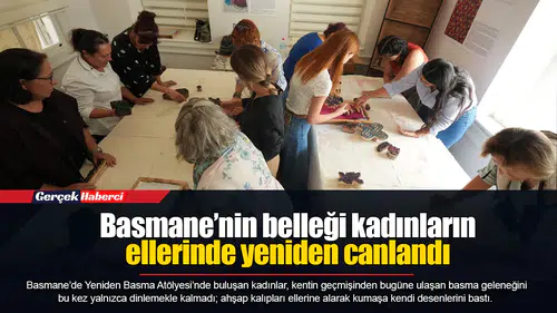 Basmane’nin belleği kadınların ellerinde yeniden canlandı