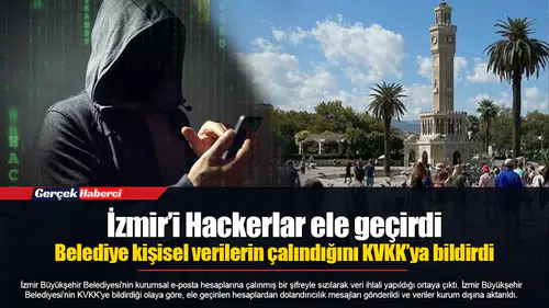 İzmir’i Hackerlar ele geçirdi... Belediye kişisel verilerin çalındığını KVKK’ya bildirdi