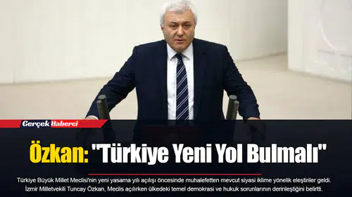 Özkan: "Türkiye Yeni Yol Bulmalı"