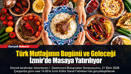 Türk Mutfağının Bugünü Ve Geleceği İzmir’de Masaya Yatırılıyor