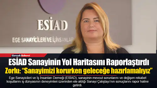 Zorlu: “Sanayimizi korurken geleceğe hazırlamalıyız”