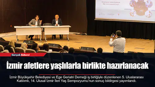 İzmir afetlere yaşlılarla birlikte hazırlanacak