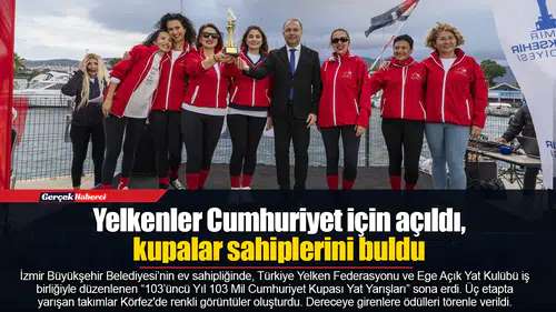 Yelkenler Cumhuriyet için açıldı, kupalar sahiplerini buldu