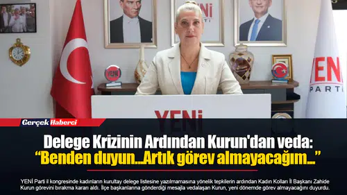 Delege Krizinin Ardından Kurun'dan veda:  “Benden duyun...Artık görev almayacağım...”