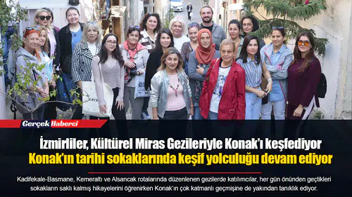 Konak’ın tarihi sokaklarında keşif yolculuğu devam ediyor