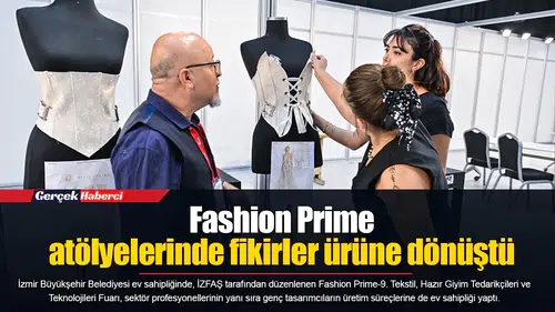 Fashion Prime atölyelerinde fikirler ürüne dönüştü