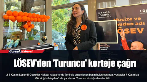 LÖSEV'den 'Turuncu' korteje çağrı
