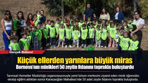 Bornova’nın minikleri 50 zeytin fidanını toprakla buluşturdu