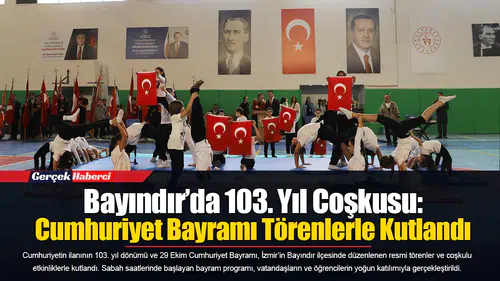 Bayındır’da 103. Yıl Coşkusu: Cumhuriyet Bayramı Törenlerle Kutlandı