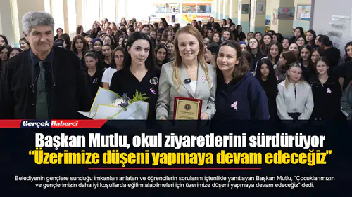 Başkan Mutlu, okul ziyaretlerini sürdürüyor  “Üzerimize düşeni yapmaya devam edeceğiz”