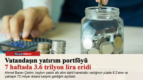 Vatandaşın yatırım portföyü 7 haftada 3.6 trilyon lira eridi