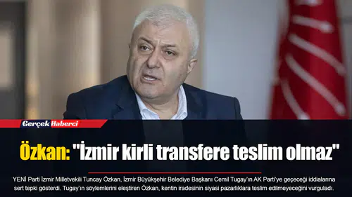 Özkan: "İzmir kirli transfere teslim olmaz"