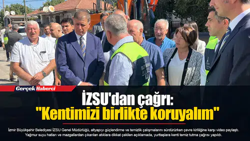 İZSU'dan çağrı: "Kentimizi birlikte koruyalım"