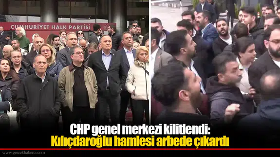 CHP genel merkezi kilitlendi: Kılıçdaroğlu hamlesi arbede çıkardı