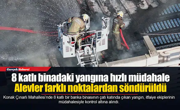 8 katlı binadaki yangına hızlı müdahale
