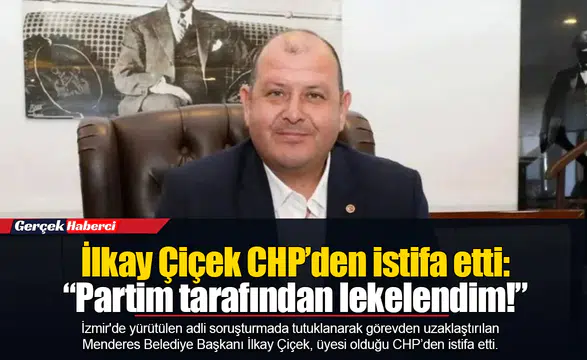 İlkay Çiçek CHP’den istifa etti: “Partim tarafından lekelendim!”