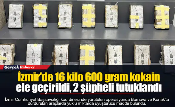 İzmir'de 16 kilo 600 gram kokain ele geçirildi, 2 şüpheli tutuklandı