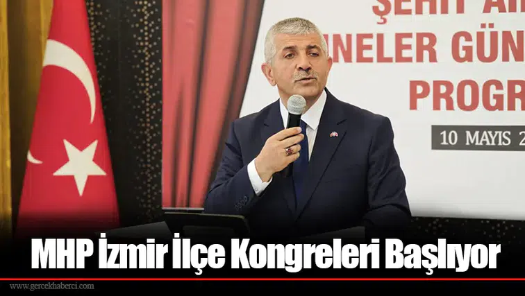 MHP İzmir İlçe Kongreleri Başlıyor