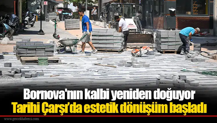 Bornova'nın kalbi yeniden doğuyor: Tarihi Çarşı’da estetik dönüşüm başladı