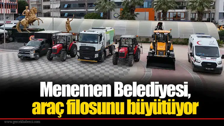 Menemen Belediyesi, araç filosunu büyütüyor