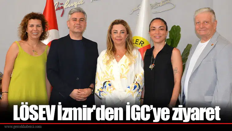 LÖSEV İzmir'den İGC’ye ziyaret