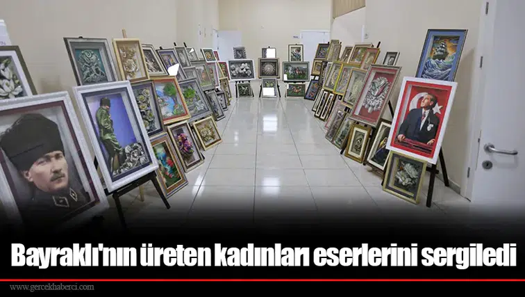 Bayraklı'nın üreten kadınları eserlerini sergiledi