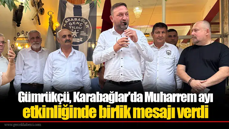 Gümrükçü: “İmam Hüseyin’in Direnci ve Atatürk’ün Mücadelesi Bizleri Birleştiriyor”