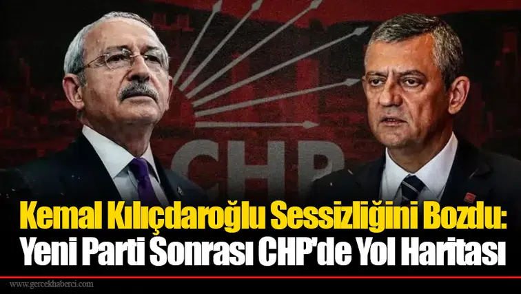 Kemal Kılıçdaroğlu Sessizliğini Bozdu: Yeni Parti Sonrası CHP'de Yol Haritası