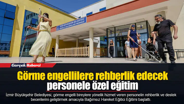 Görme engellilere rehberlik edecek personele özel eğitim
