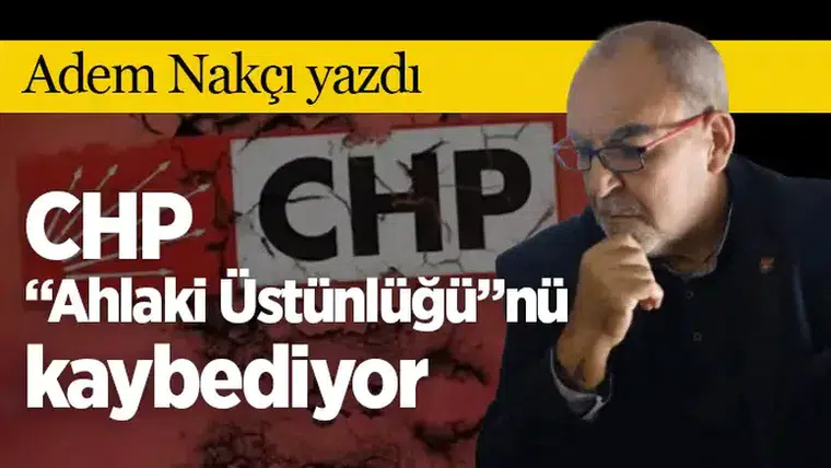 CHP “Ahlaki Üstünlüğü”nü kaybediyor