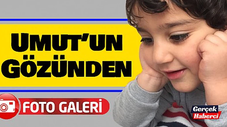 Umut'un Gözünden