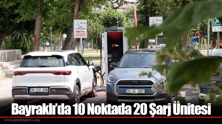 Bayraklı’da 10 Noktada 20 Şarj Ünitesi