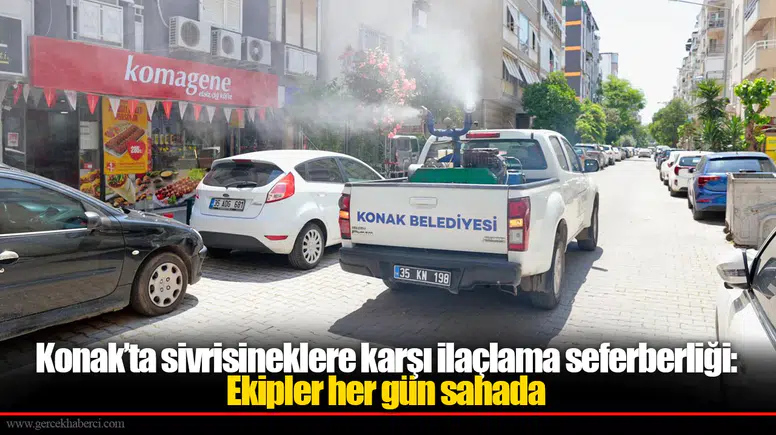 Konak’ta sivrisineklere karşı ilaçlama seferberliği: Ekipler her gün sahada